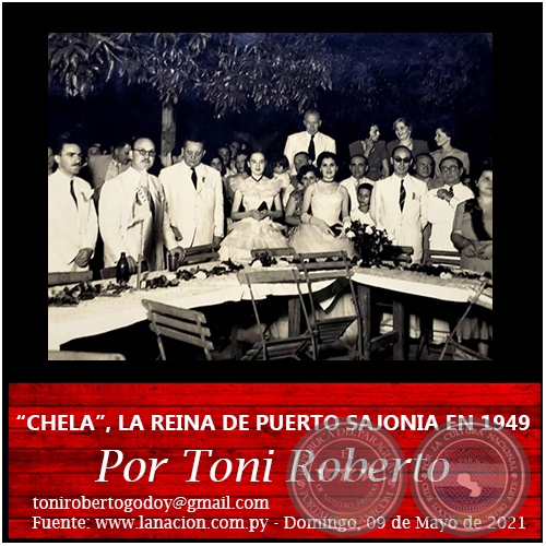 “CHELA”, LA REINA DE PUERTO SAJONIA EN 1949 - Por Toni Roberto - Domingo, 09 de Mayo de 2021